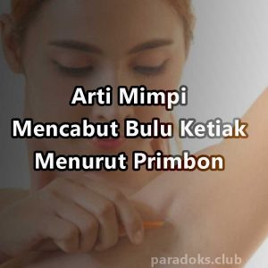 Arti Mimpi Mencabut Bulu Ketiak Sendiri Menurut Primbon